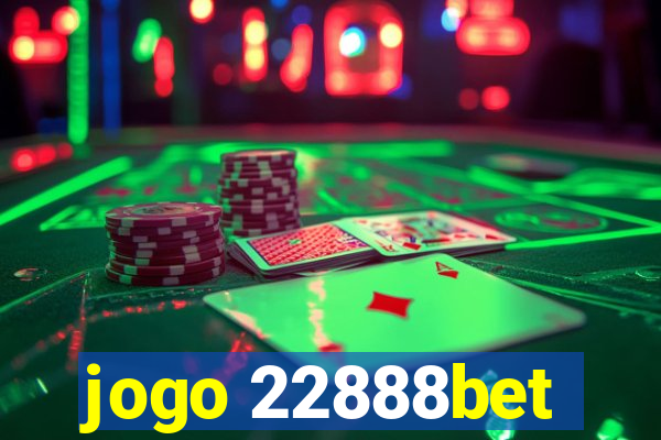 jogo 22888bet